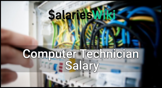 Computer Technician Salary